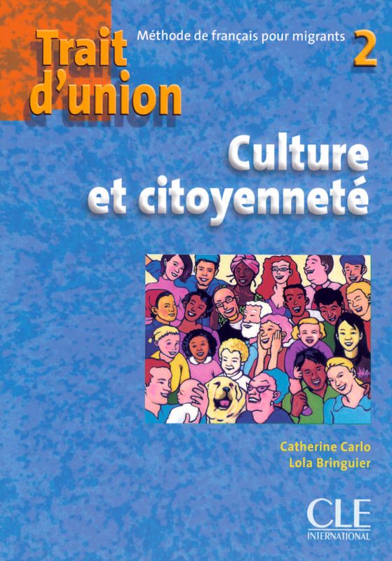 Trait D'Union 2 - Niveau A2 - Cahier de Culture Et Citoyenneté