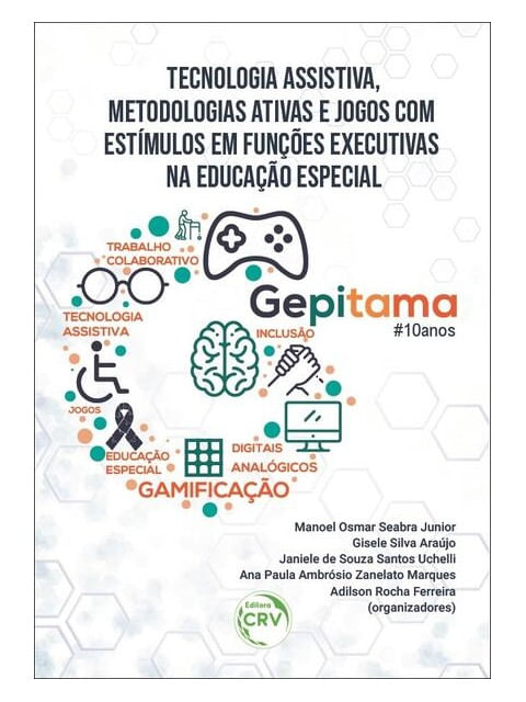 Tecnologia Assistiva, Metodologias Ativas e Jogos com EstíMulos em FunçõEs Executivas na Educação Es