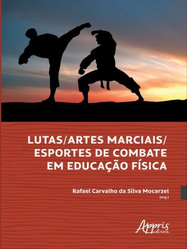 Lutas/Artes Marciais/Esportes de Combate em Educação FíSica