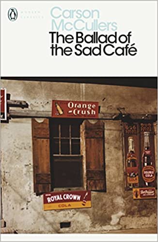 The Ballad Of The Sad Cafe & Other Stories