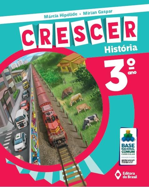Crescer HistóRia - 3º Ano - Ensino Fundamental I