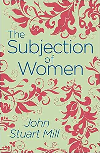 The Subjection Of Women