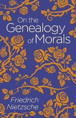 On The Genealogy Of Morals