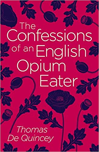 Confessions Of An English Opium Eater