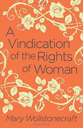 A Vindication Of The Rights Of Woman