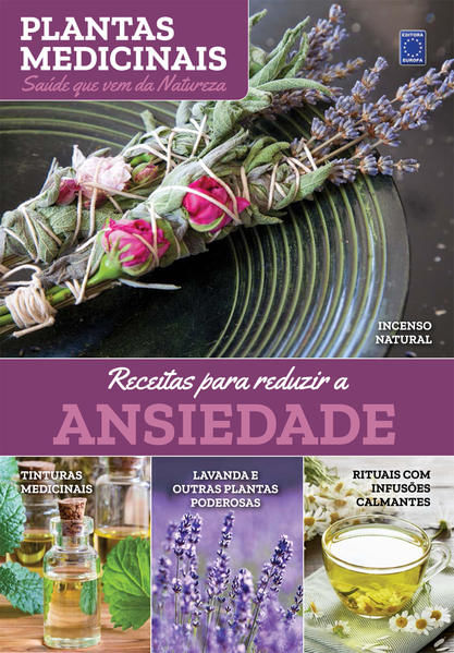 Plantas Medicinais Volume 2: Receita para Reduzir a Ansiedade