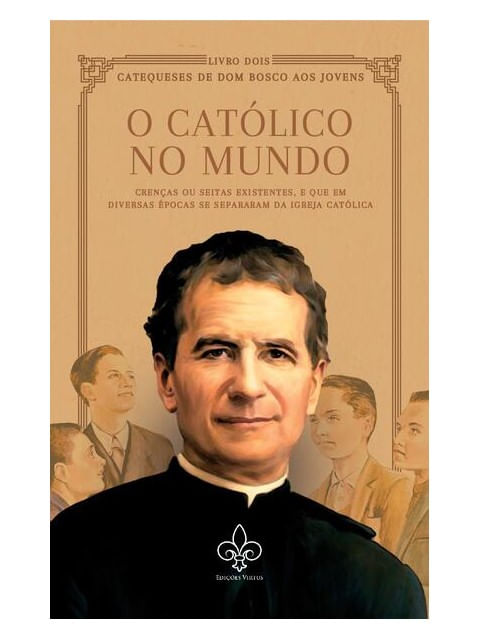 O CatóLico no Mundo, Vol. Ii
