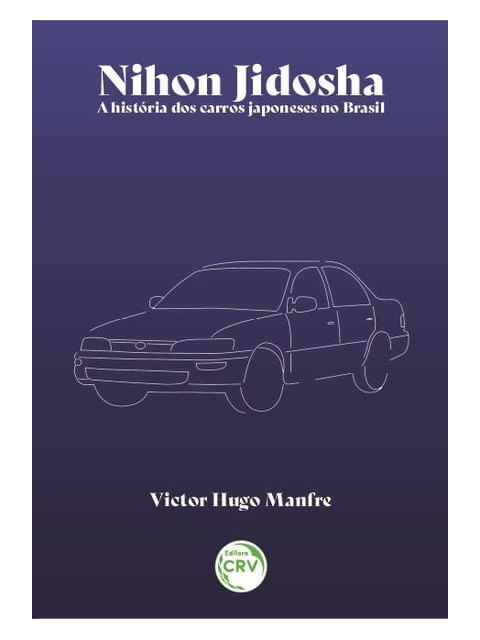 Nihon Jidosha – a HistóRia dos Carros Japoneses no Brasil