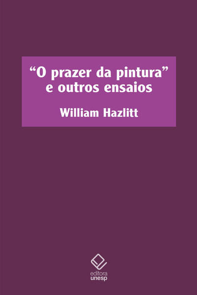 O Prazer da Pintura e Outros Ensaios - Vol. 62