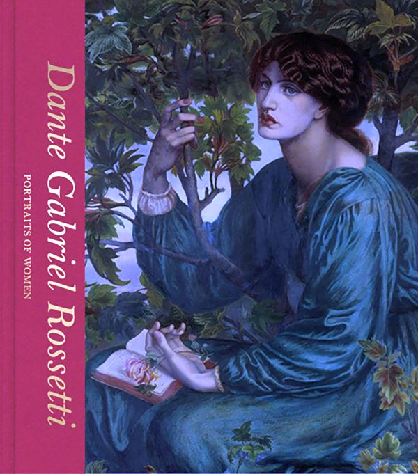 Dante Gabriel Rossetti: Portraits Of Women