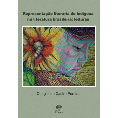 Representação LiteráRia do IndíGena na Literatura Brasileira