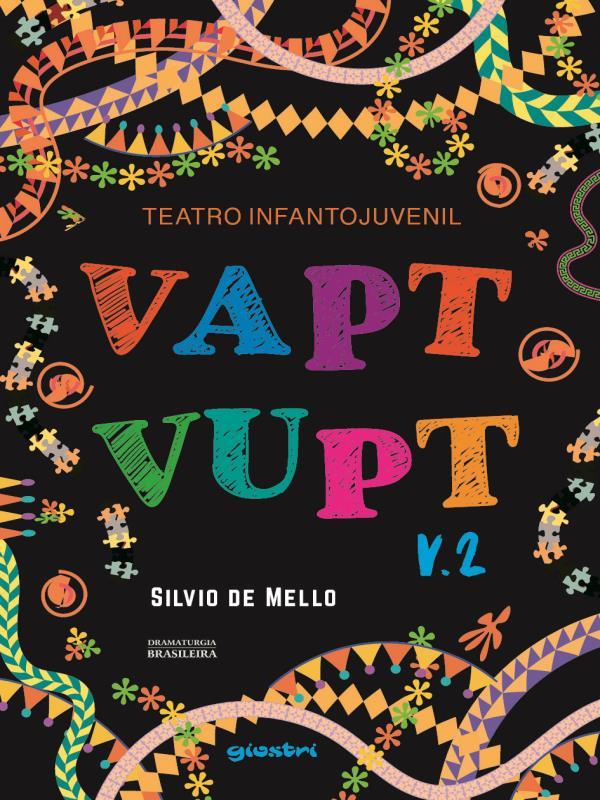 Teatro Infantojuvenil Vapt Vupt - Vol 2 - Vol. 2