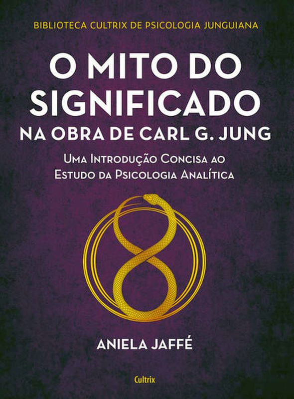 O Mito do Significado na Obra de Carl G. Jung