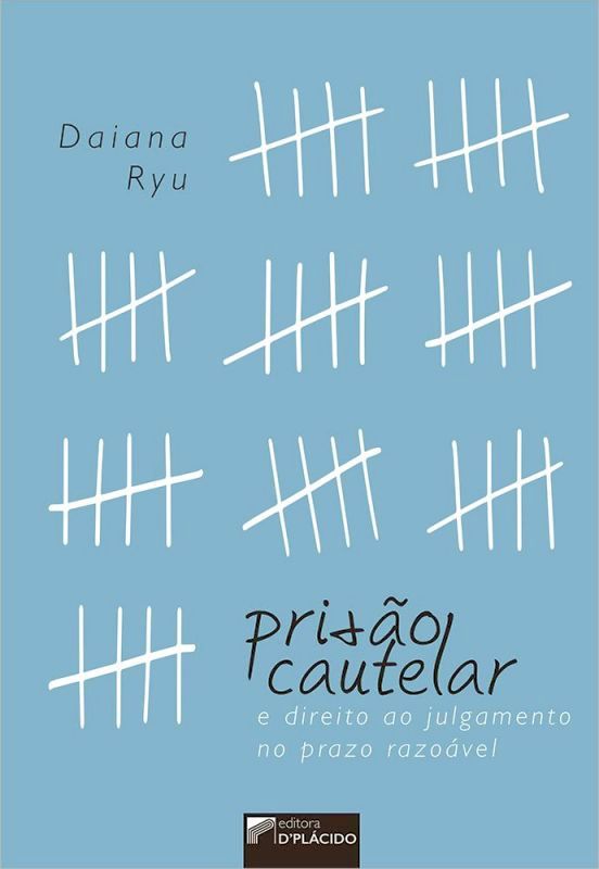 Prisão Cautelar e Direito ao Julgamento no Prazo RazoáVel
