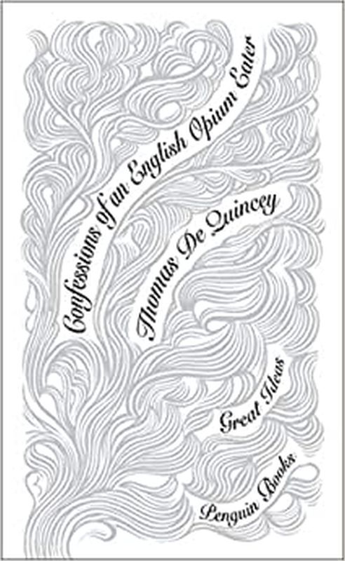 Confessions Of An English Opium Eater