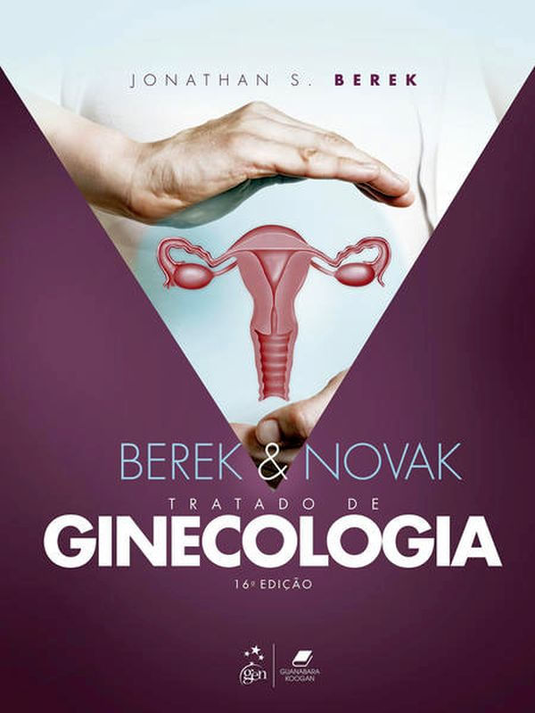 Capa do livro Berek & Novak - Tratado de Ginecologia de Jonathan S. | Berek Deborah L. Berek