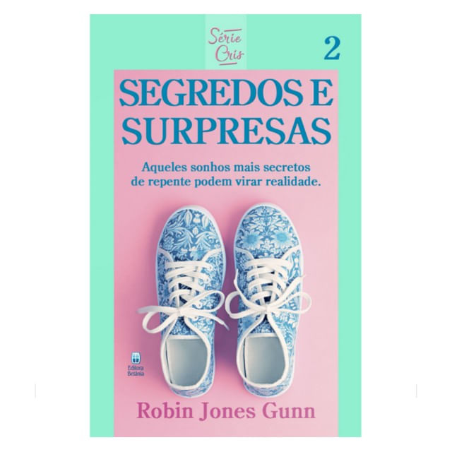 Cris Vol. 02 - Segredos e Surpresas - Nova Edição - Vol. 2