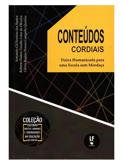 Conteúdos Cordiais: FíSica Humanizada para uma Escola sem Mordaça