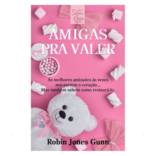 Cris Vol. 07 - Amigas para Valer - Nova Edição - Vol. 7