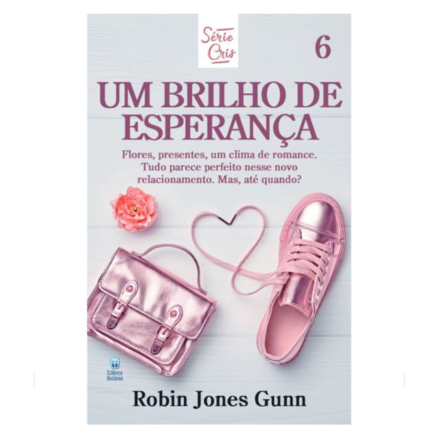 Cris Vol. 06 - um Brilho de Esperança - Nova Edição - Vol. 6
