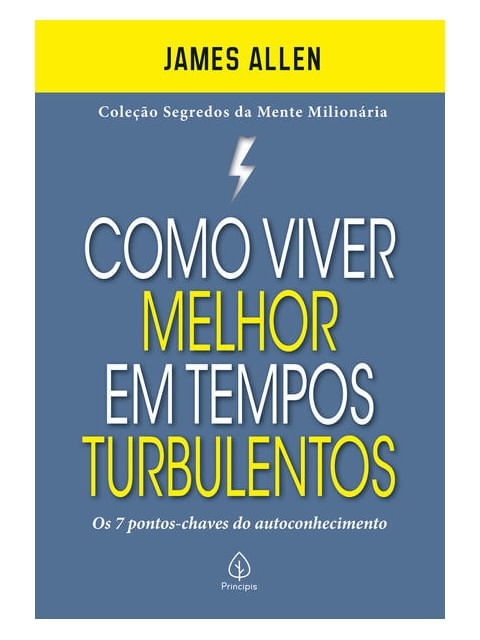 Como Viver Melhor em Tempos Turbulentos