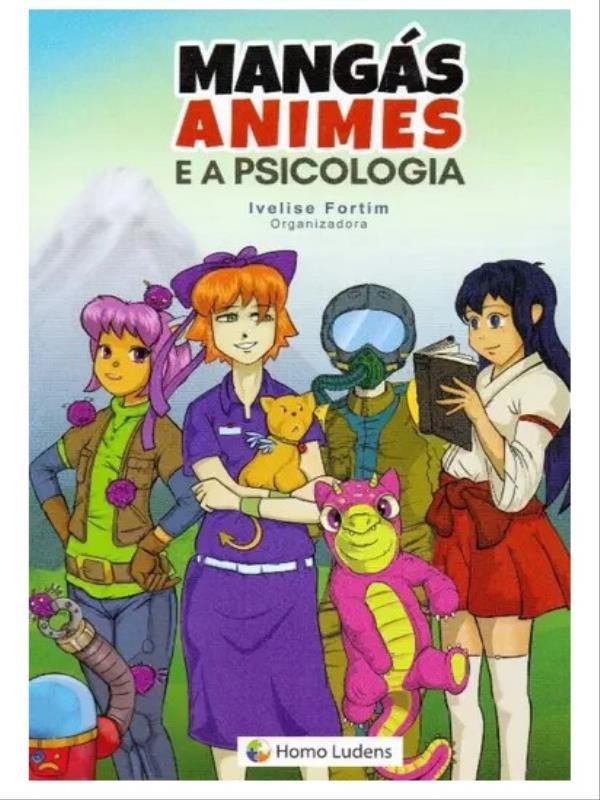 MangáS, Animes e a Psicologia - Vol. 1