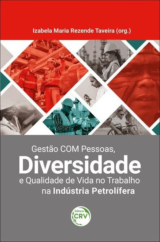 Gestão com Pessoas, Diversidade e Qualidade de Vida no Trabalho na IndúStria PetrolíFera