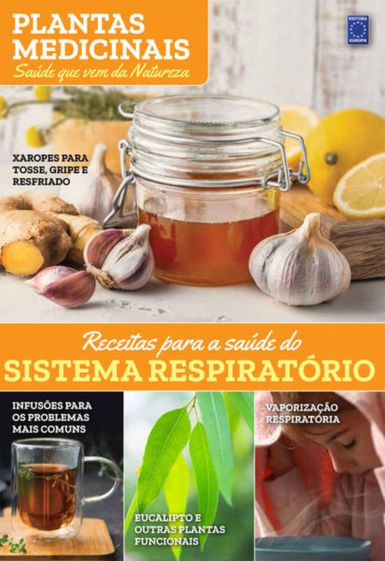 Plantas Medicinais Volume 3: Receitas para a Saúde do Sistema RespiratóRio