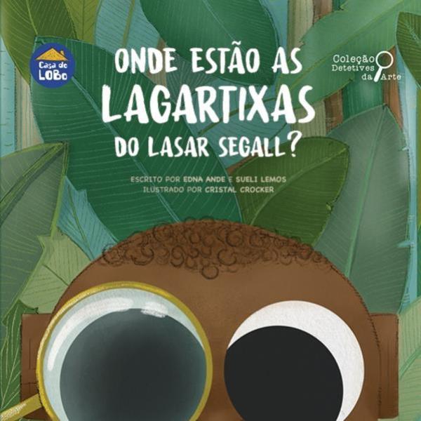 Onde Estão as Lagartixas do Lasar Segall?