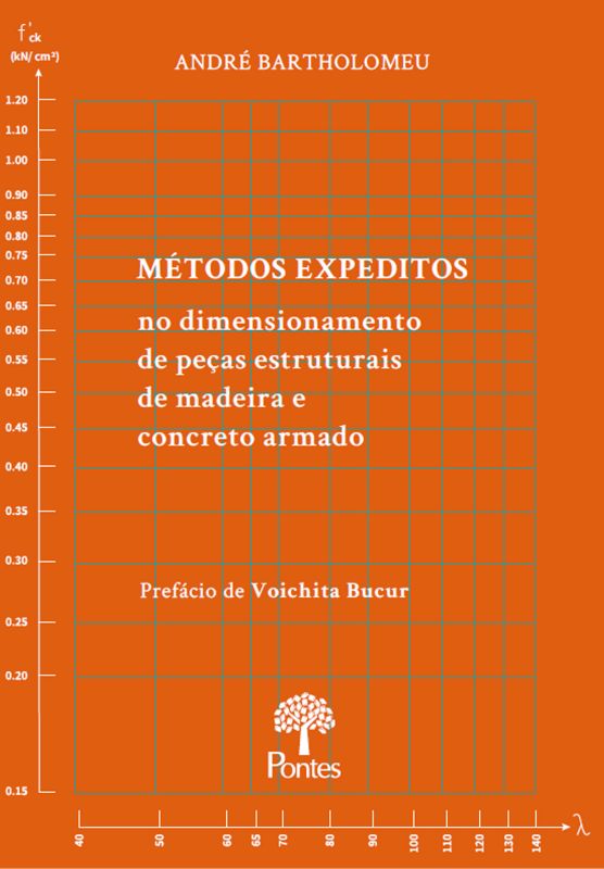 MéTodos Expeditos no Dimensionamento de Peças Estruturais de Madeira e Concreto Armado