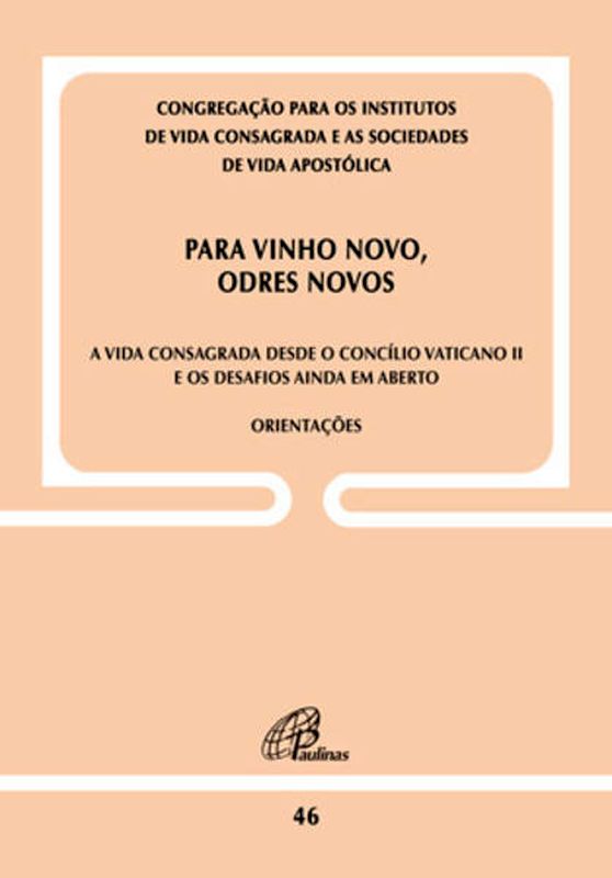 Para Vinho Novo, Odres Novos - Doc. 46