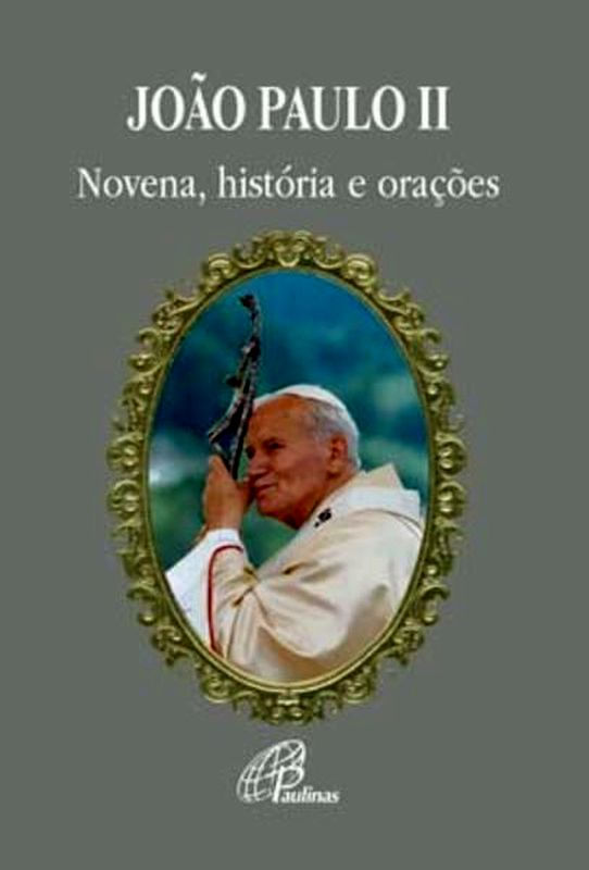 João Paulo Ii - Novena, HistóRia e OraçõEs