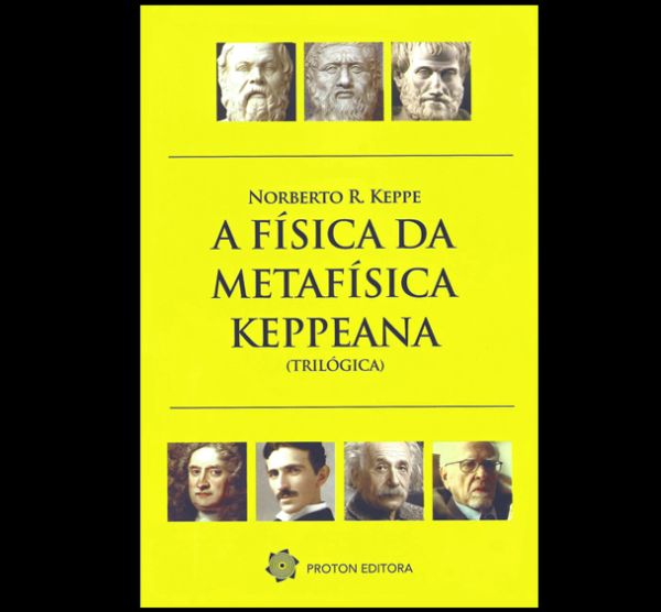 A FíSica da MetafíSica Keppeana - TrilóGica