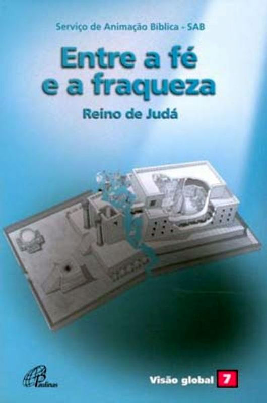 Entre a Fé e a Fraqueza - Reino de Judá