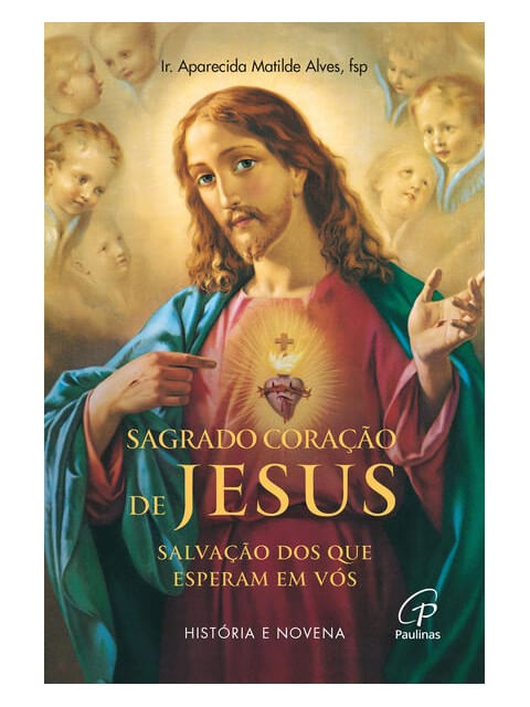 Sagrado Coração de Jesus: Salvação dos Que Esperam em VóS