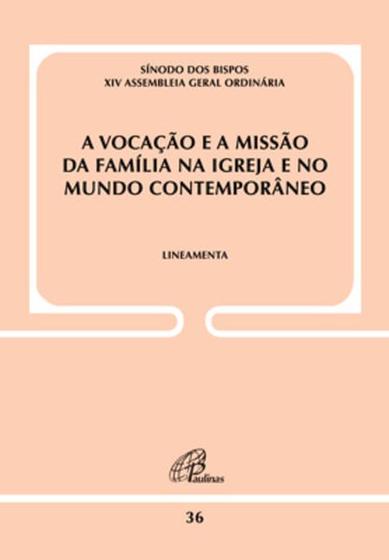 A Vocação e a Missão da FamíLia na Igreja e no Mundo ContemporâNeo - Doc 36