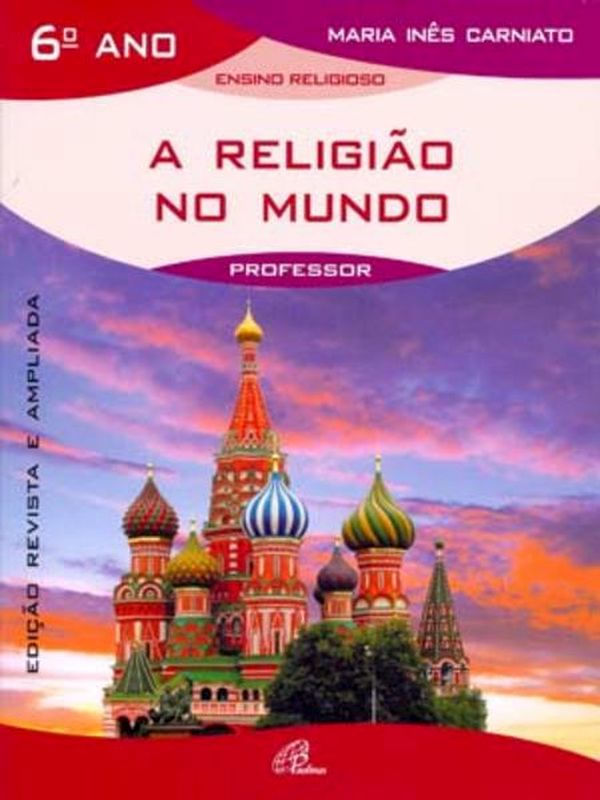 A Religião no Mundo - 6º Ano (Livro do Professor)