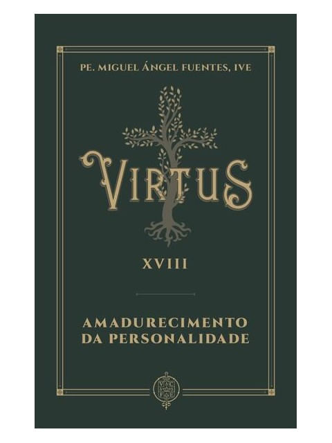 Virtus Xviii - Amadurecimento da Personalidade