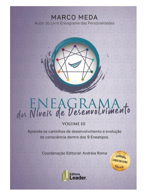 Eneagrama dos NíVeis de Desenvolvimento - Volume 3 - Aprenda os Caminhos de Evolução e ConsciêNcia D