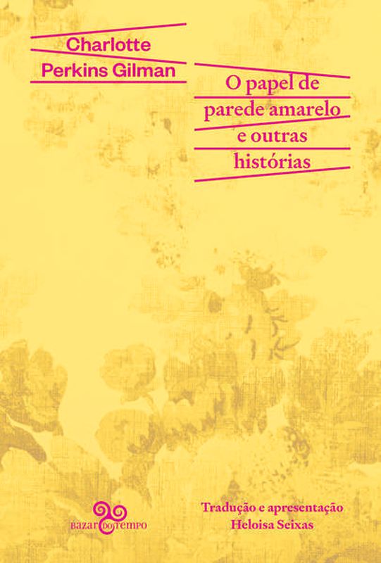 O Papel de Parede Amarelo e Outras HistóRias