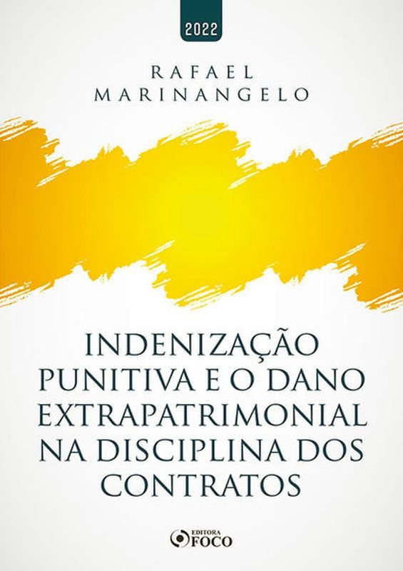 Indenização Punitiva e o Dano Extrapatrimonial na Disciplina dos Contratos - 1ª Ed - 2022