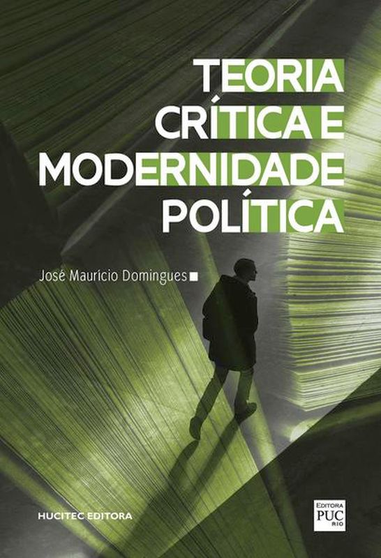 Teoria CríTica e Modernidade PolíTica