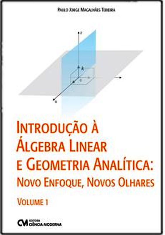 Introdução à Algebra Linear e Geometria AnalíTica - Vol. 1