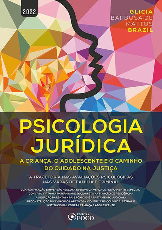 Psicologia JuríDica : a Criança, o Adolescente e o Caminho do Cuidado na Justiça - 1ª Ed - 2022
