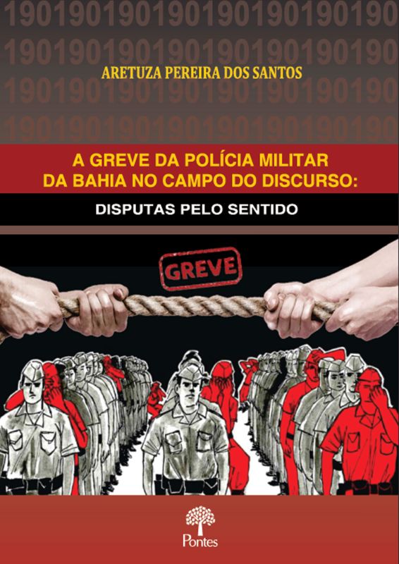 Capa do livro A Greve da PolíCia Militar da Bahia no Campo do Discurso de Aretuza Pereira dos Santos