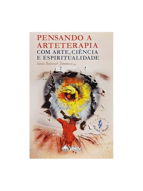 Pensando a Arteterapia com Arte, CiêNcia e Espiritualidade