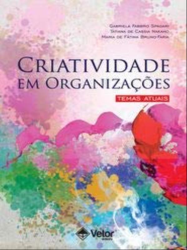 Capa do livro Criatividade em OrganizaçõEs - Temas Atuais