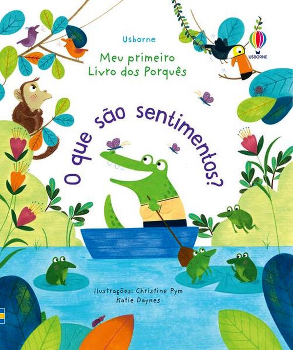 O Que São Sentimentos?: Meu Primeiro Livro dos PorquêS