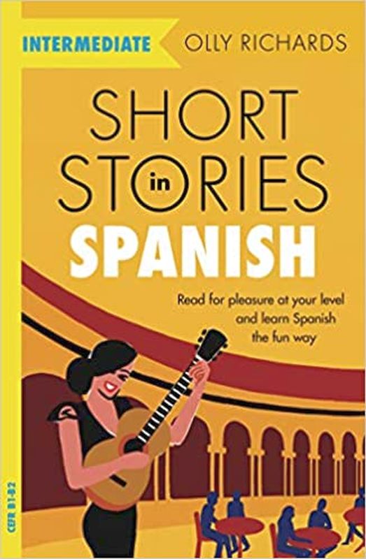 Short Stories In Spanish  For Intermediate Learners