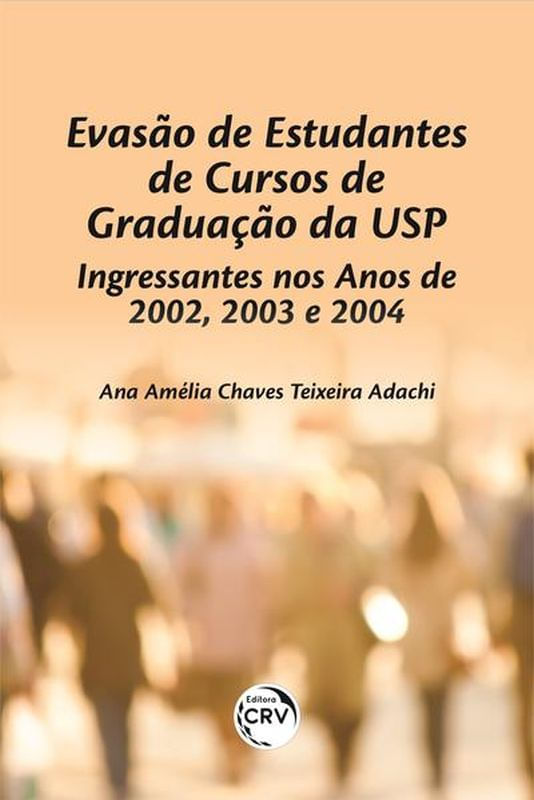 Capa do livro Evasão de Estudantes de Cursos de Graduação da Usp de Ana AméLia Chaves Teixeira Adachi